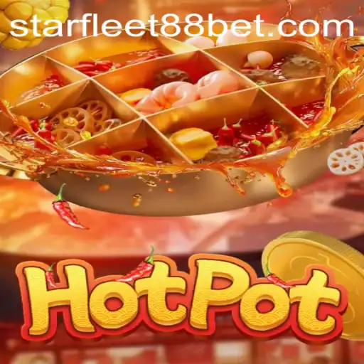 Exploring Hotpot: The Ultimate Guide to the Starfleet88 Bet Game